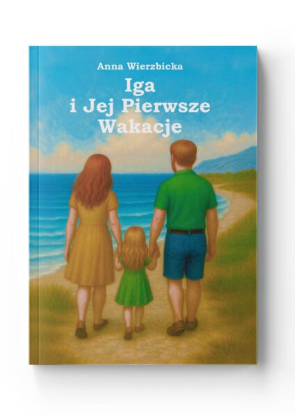 Iga i jej pierwsze wakacje<br>Wierzbicka Anna
