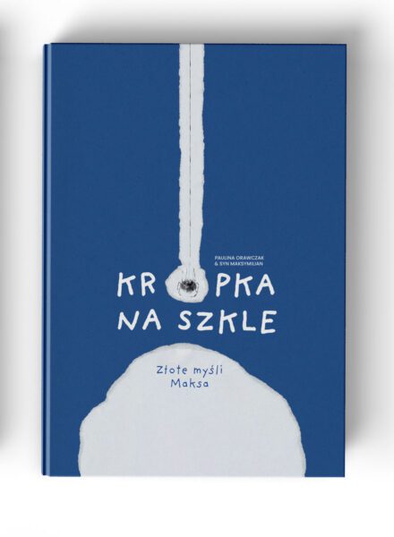 Kropka na szkle<br>Paulina Orawczk & syn Maksymilian