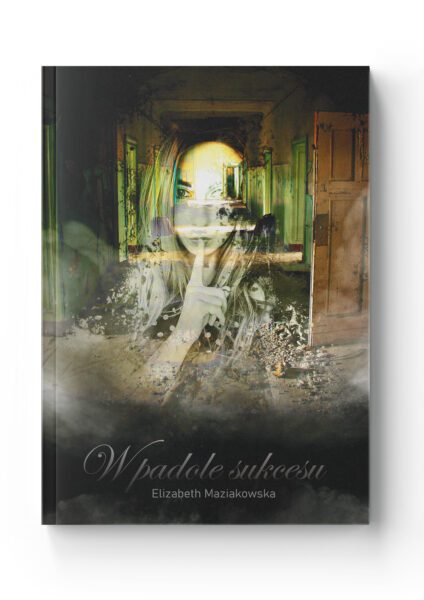 W Padole Sukcesu<br>Elizabeth Maziakowska